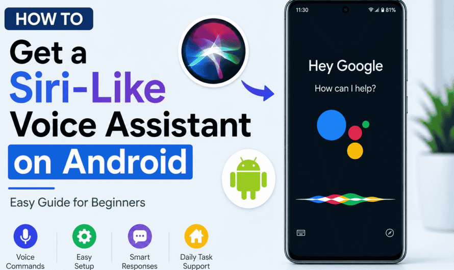 How to Get a Siri-Like Voice Assistant on Android (Complete Guide) ⭐